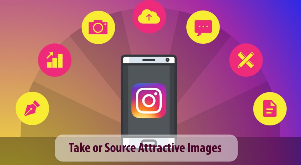 Take or Source Attractive Images