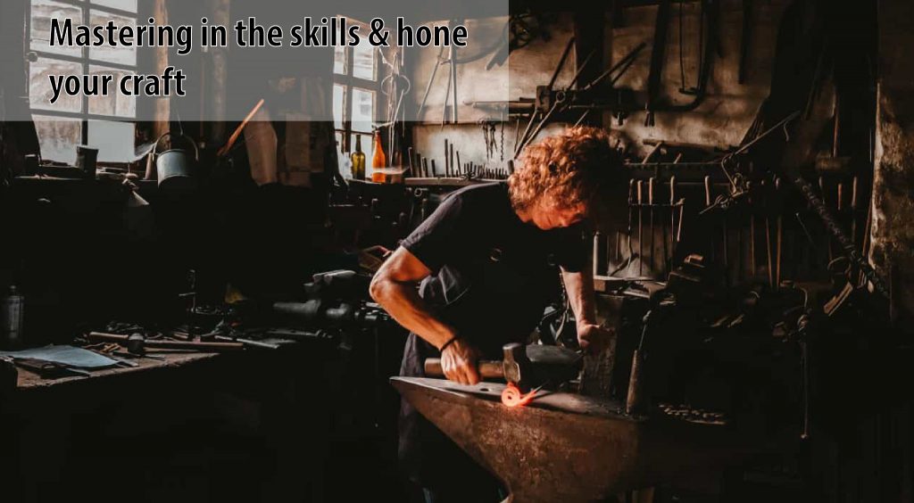 Mastering in the skills and hone