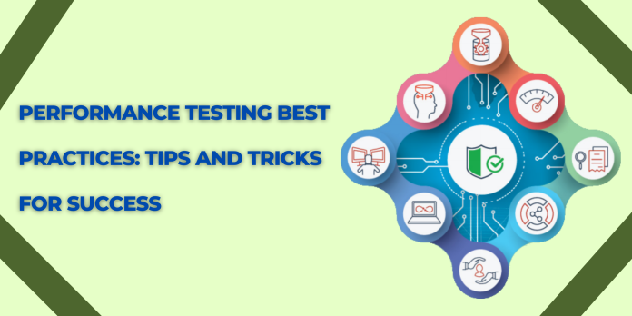 Performance Testing Best Practices Tips and Tricks for Success