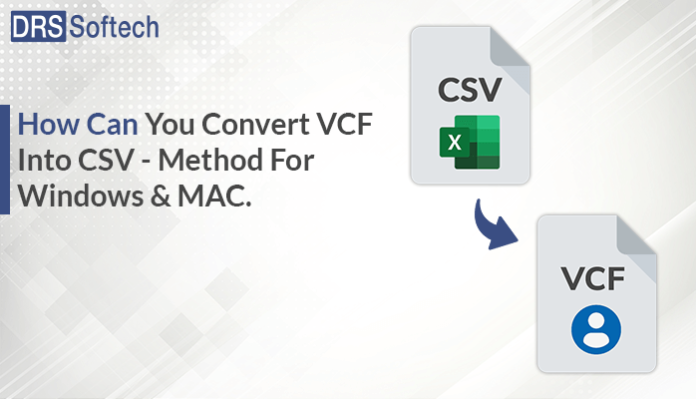 Convert VCF Into CSV - Method For Windows & MAC