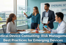 Medical Device Consulting: Risk Management Best Practices for Emerging Devices Medical Device Consulting