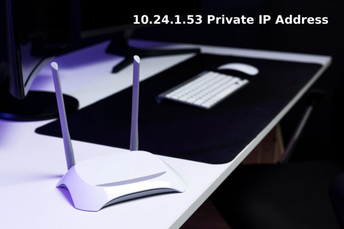 10.24.1.53 Private IP Address